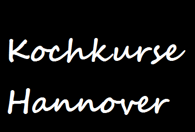 Kochkurse Hannover